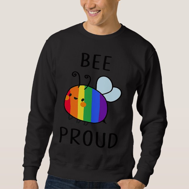 Bee Proud LGBT LGBT Gay Transgender Pride Sweatshirt (Front)