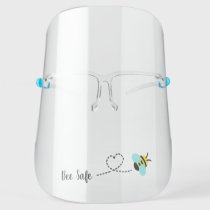 Bee Safe, Be Safe, Bee Pun Face Shield