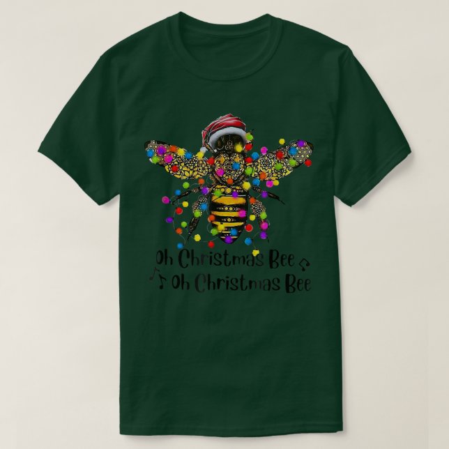 Bee Santa Oh Christmas Bee Oh Christmas Bee Light  T-Shirt (Design Front)