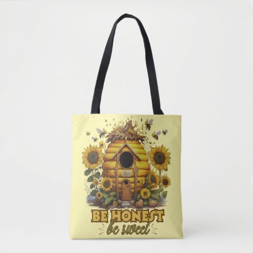 Bee Sunflower Art Be Honest Be Sweet Tote Bag