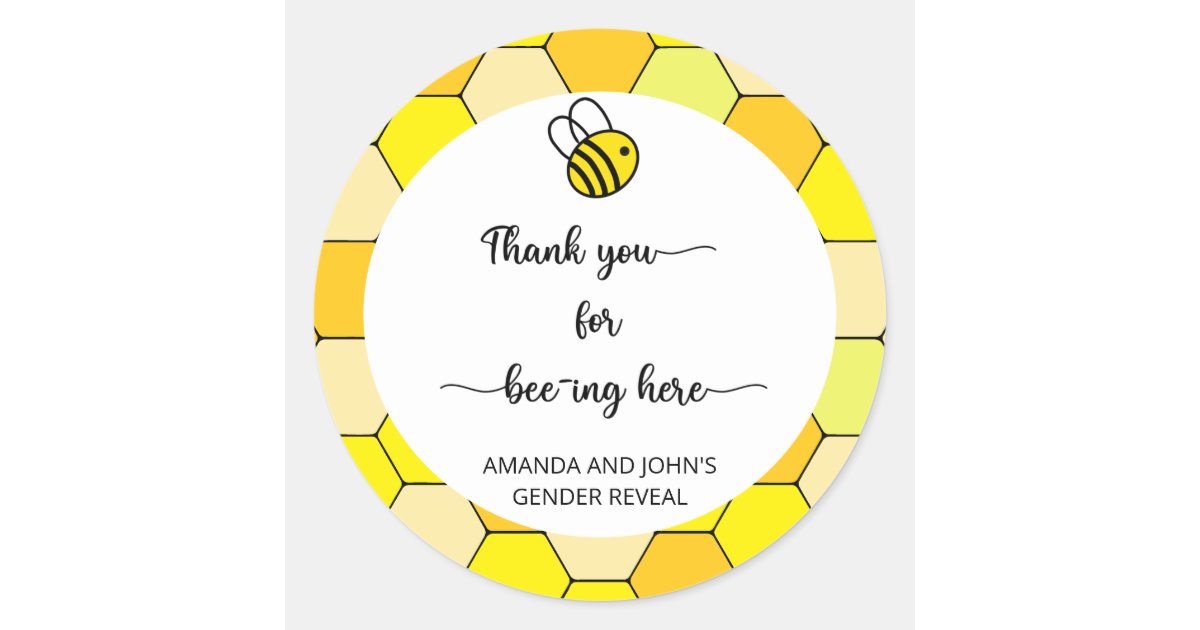 Bee thank you for beeing here classic round sticker | Zazzle