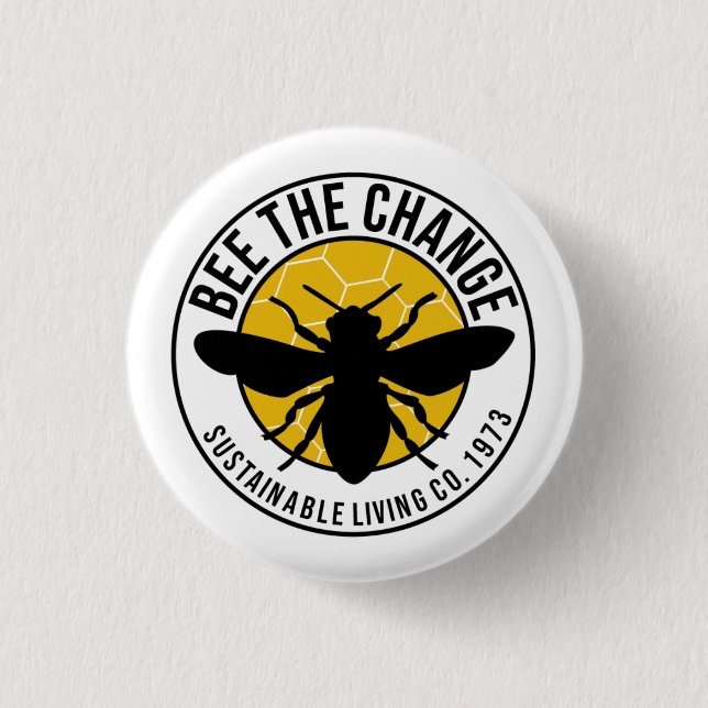 'Bee The Change' 3cm round badge Button (Front)