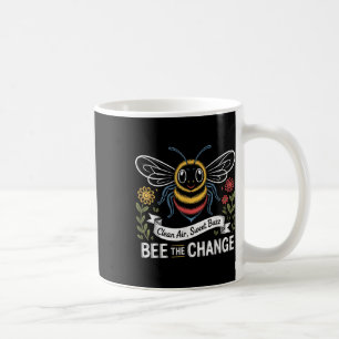 Bee The Change Cute Environmental Awareness Bee  Coffee Mug