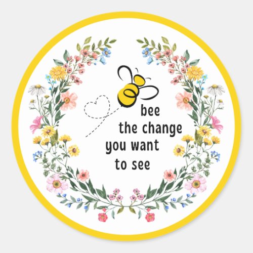 Bee the Change Inspirational Classic Round Sticker