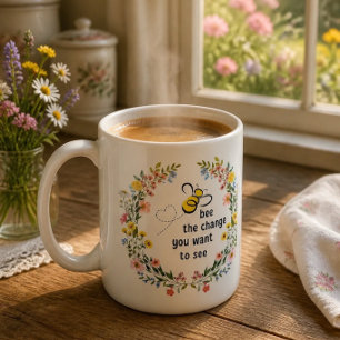 Bee the Change Inspirational Coffee Mug