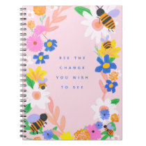 Bee the Change  Notebook