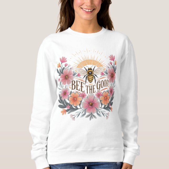 Bee the Good Floral Retro Sweatshirt (Front)