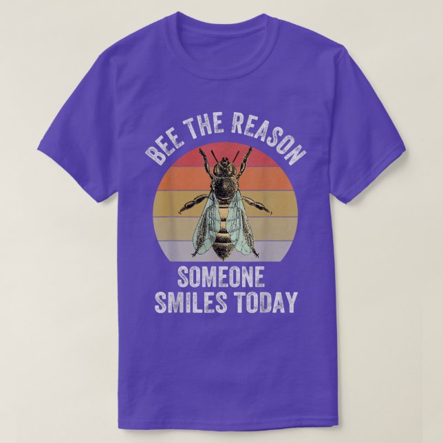 Bee The Reason Someone Smiles Today Motivation Fun T-Shirt (Design Front)