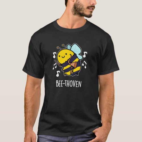 Bee_thoven Funny Music Bee Pun Dark BG T_Shirt