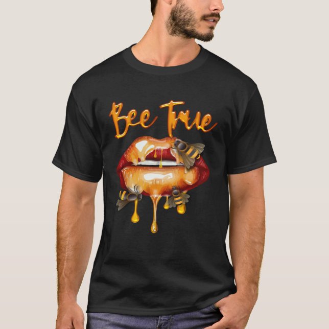 Bee True Honey Kiss Lips HoneyBee Queen Costume Cu T-Shirt (Front)