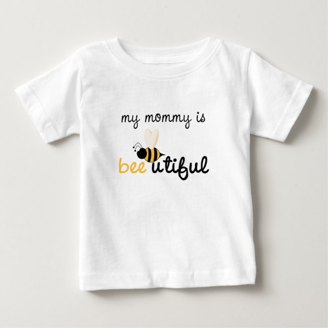 Bee utiful Mommy Baby T-Shirt (Front)