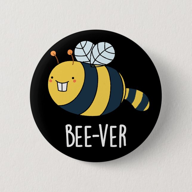 Bee-ver Funny Animal Beaver Bee Pun Dark BG Button (Front)