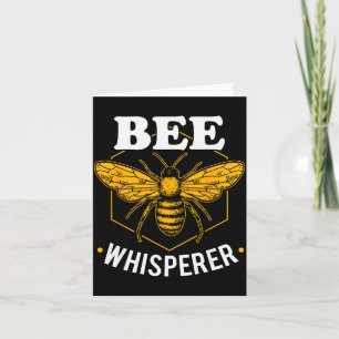 Bee Whisperer - Funny Beekeeng & Beekeeper Card