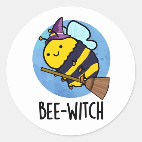 Bee_witch Funny Bee Pun  Classic Round Sticker