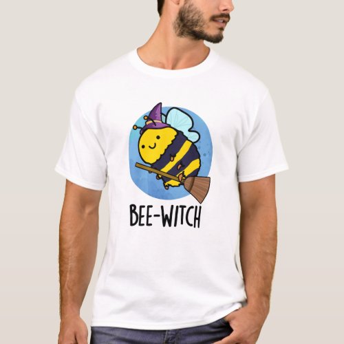 Bee_witch Funny Bee Puns  T_Shirt