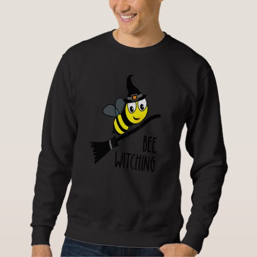 Bee Witching Cute  Bee In Witches Hat Halloween Pu Sweatshirt