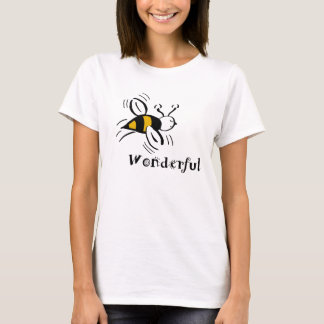 Bee Wonderful T-Shirt by Cussdum Designs