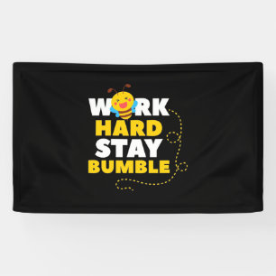 Bee Work Hard Stay Bumble Banner