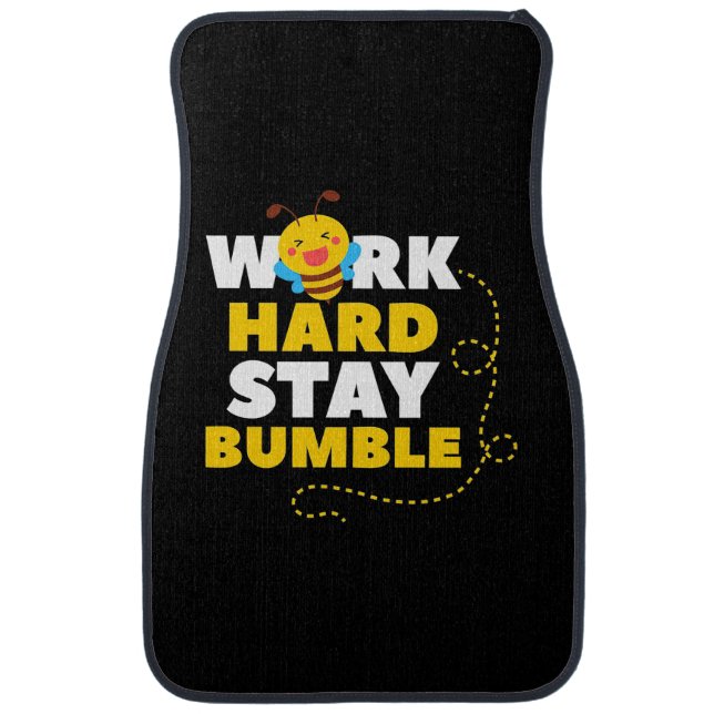 Bee Work Hard Stay Bumble Car Floor Mat (Front)