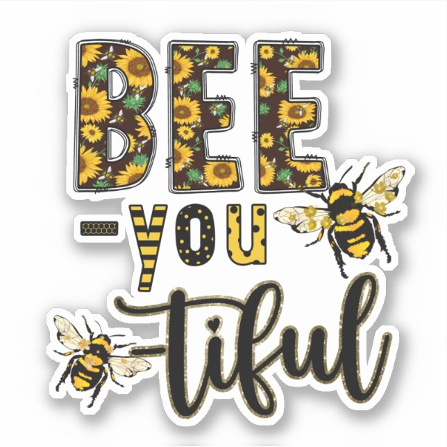Bee You Ti Ful Honeybees Sunflowers  Sticker (Front)