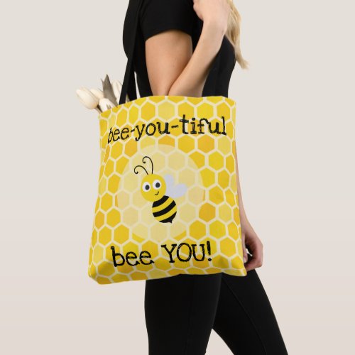 Bee_you_tiful Bee Amazing Bee YOU Tote Bag
