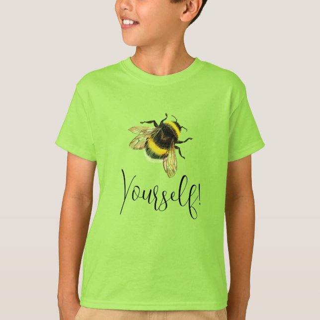 Bee yourself, bumblebee T-Shirt (Front)