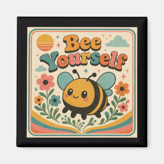 Bee Yourself! Magnet
