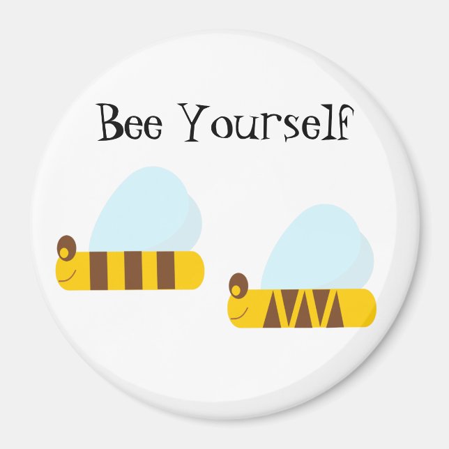 Bee Yourself Magnet (Front)