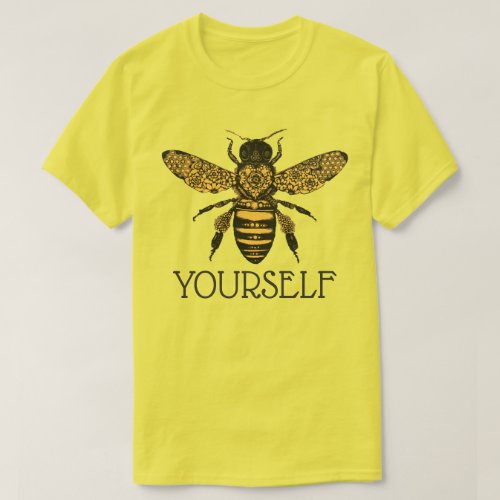 Bee Yourself T_Shirt