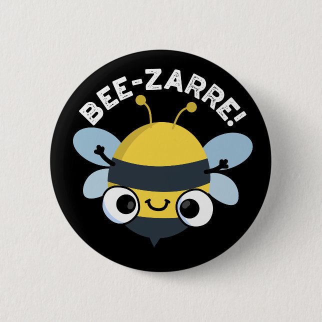 Bee-zarre Funny Bizarre Bee Pun Dark BG Button (Front)