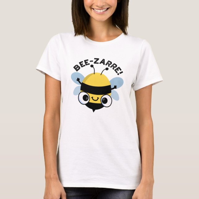 Bee-zarre Funny Bizarre Bee Pun  T-Shirt (Front)