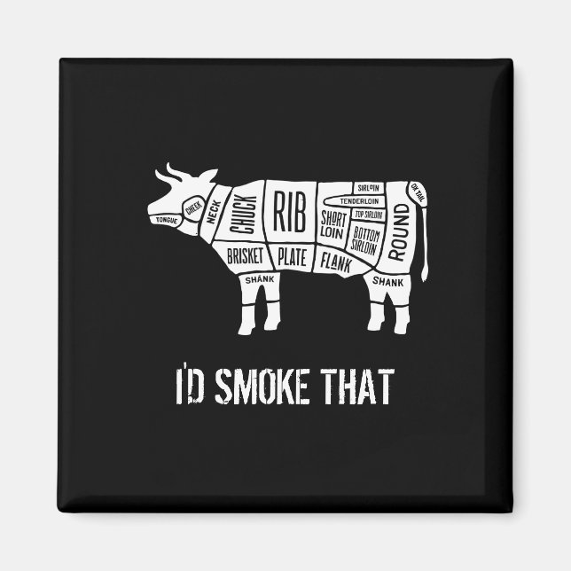 Beef Butcher Chef Cook Funny Smoke That Magnet (Front)