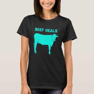 Beef Heals Cow Steak Meat T-Shirt