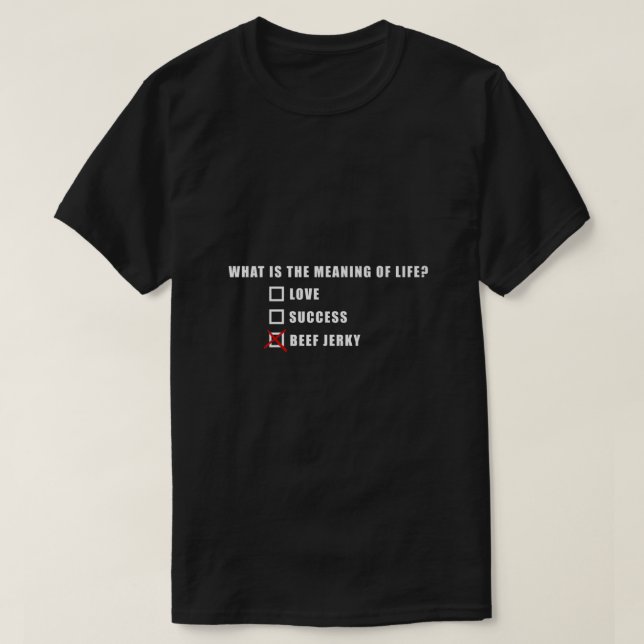 Beef Jerky is Always The Answer T-Shirt (Design Front)