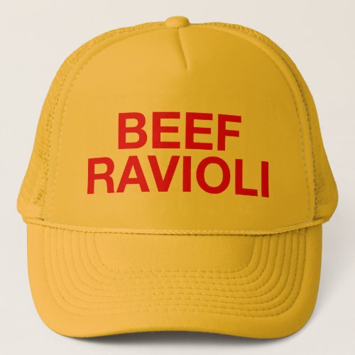 BEEF RAVIOLI fun slogan trucker hat
