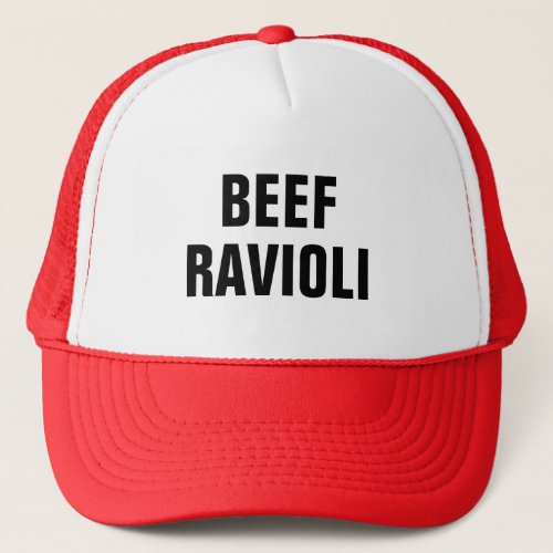 Beef Ravioli Trucker Hat