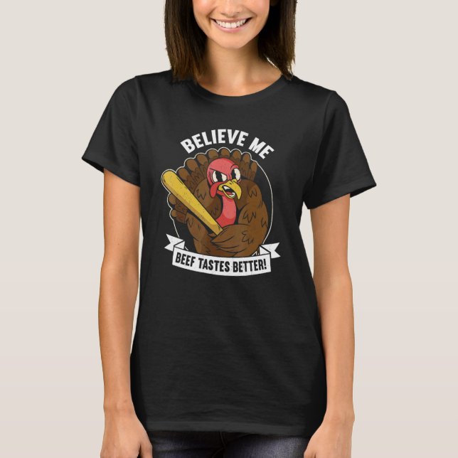 Beef Tastes Better Thanks Giving  Thanksgiving 1 T-Shirt (Front)