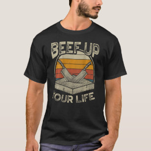 Beef Up Your Life Backprint Meat T-Shirt