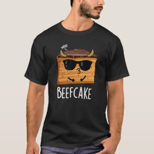 Beefcake Funny Cake Pun Dark BG T-Shirt