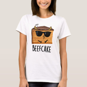 Beefcake Funny Cake Pun  T-Shirt