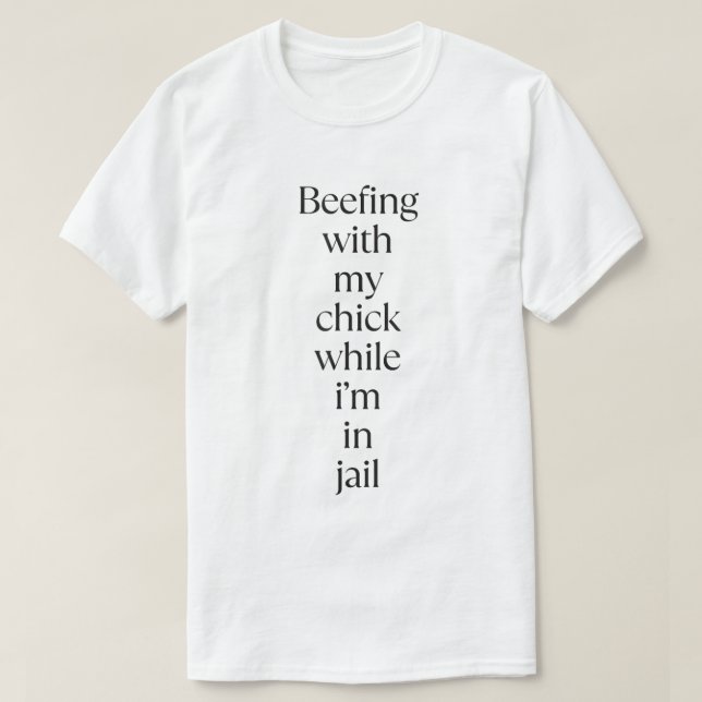 beefing with My Chick T-Shirt (Design Front)