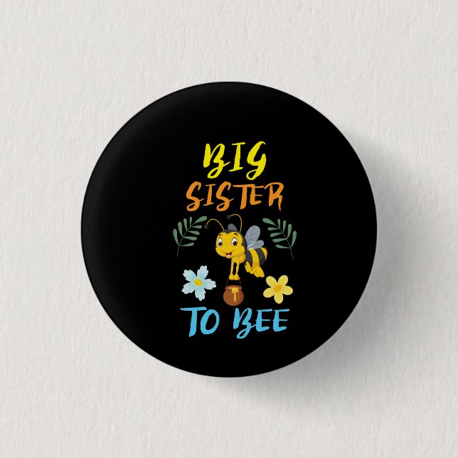 Beekeeper Art Big Sister To Bee Button (Front)