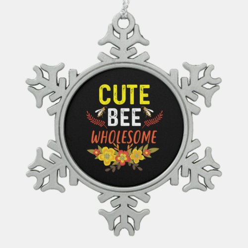 Beekeeper Art Cute Bee Wholesome Snowflake Pewter Christmas Ornament