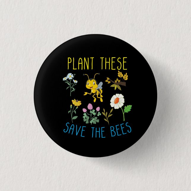 Beekeeper Art Plant These Save The Bees Button (Front)