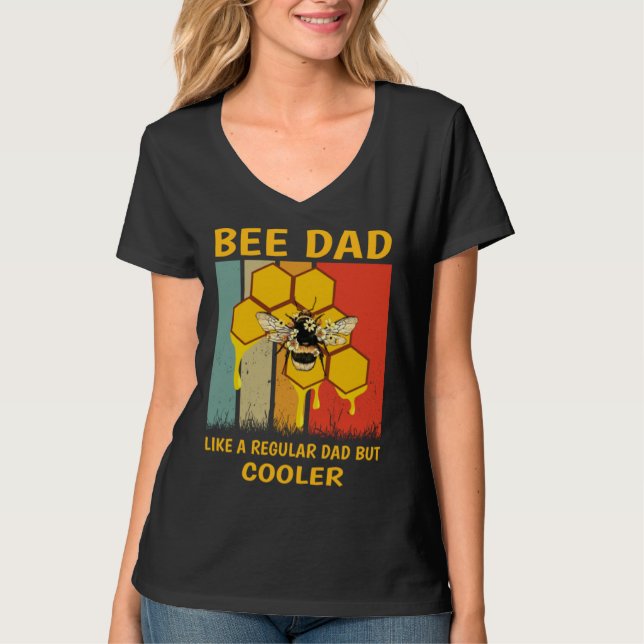 Beekeeper Bee Dad Honey Like A Regular Dad But Coo T-Shirt (Front)