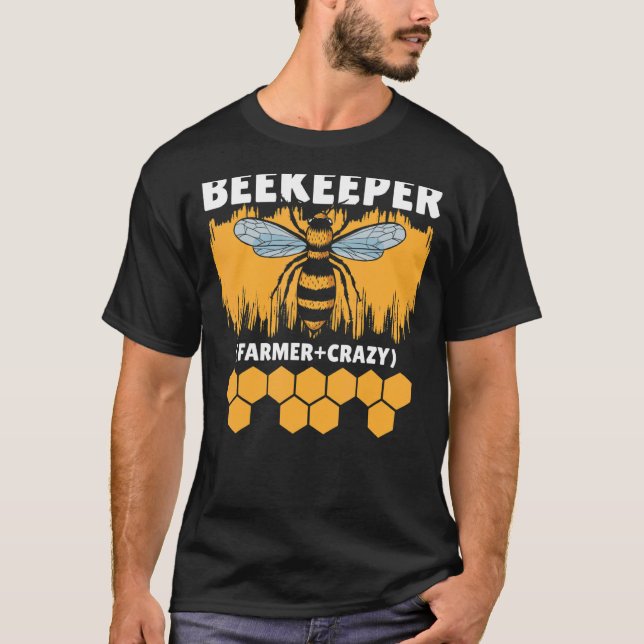 Beekeeper Crazy Farmer Beekeeping Honey Bee T-Shirt (Front)