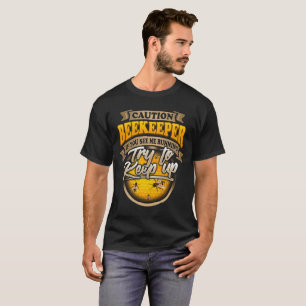 Beekeeper Funny T-Shirt TRY TO KEEP UP