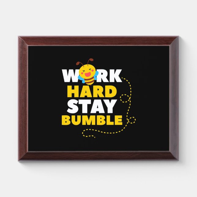 Beekeeper Gift | Bee Work Hard Stay Bumble Award Plaque (Horizontal)