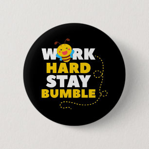Beekeeper Gift Bee Work Hard Stay Bumble Button