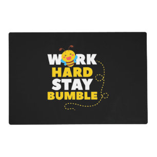 Beekeeper Gift Bee Work Hard Stay Bumble Placemat